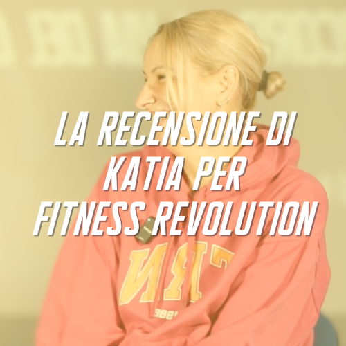 Recensione di Katia per Fitness Revolution